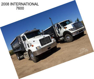 2008 INTERNATIONAL 7600