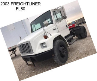 2003 FREIGHTLINER FL80