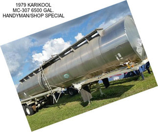 1979 KARIKOOL MC-307 6500 GAL. HANDYMAN/SHOP SPECIAL