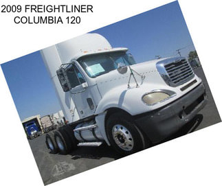 2009 FREIGHTLINER COLUMBIA 120