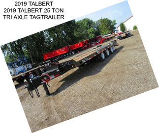 2019 TALBERT 2019 TALBERT 25 TON TRI AXLE TAGTRAILER