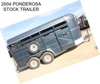 2004 PONDEROSA STOCK TRAILER