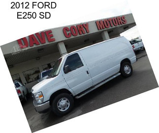 2012 FORD E250 SD