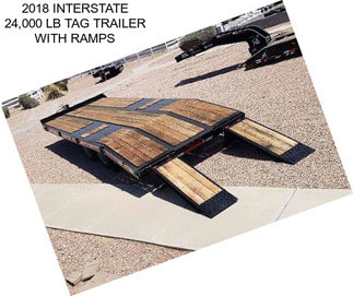 2018 INTERSTATE 24,000 LB TAG TRAILER WITH RAMPS