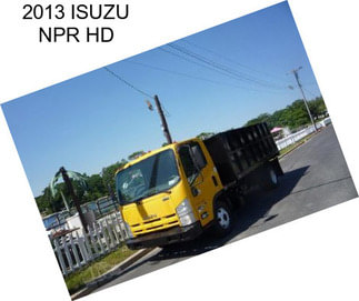 2013 ISUZU NPR HD