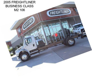 2005 FREIGHTLINER BUSINESS CLASS M2 106