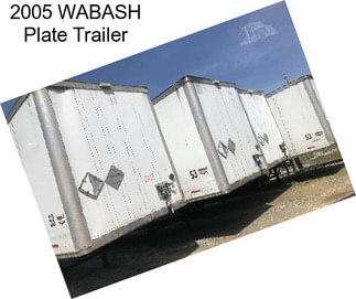 2005 WABASH Plate Trailer