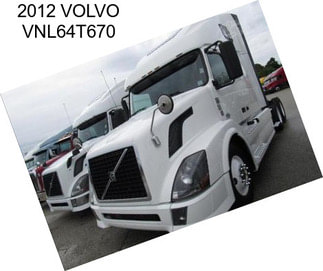 2012 VOLVO VNL64T670