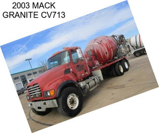 2003 MACK GRANITE CV713