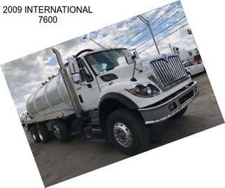 2009 INTERNATIONAL 7600