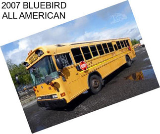 2007 BLUEBIRD ALL AMERICAN