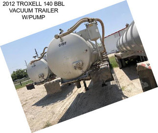 2012 TROXELL 140 BBL VACUUM TRAILER W/PUMP