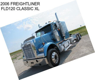 2006 FREIGHTLINER FLD120 CLASSIC XL