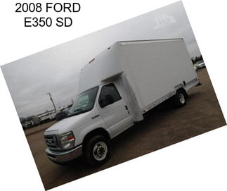 2008 FORD E350 SD