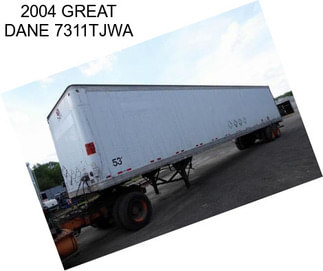 2004 GREAT DANE 7311TJWA