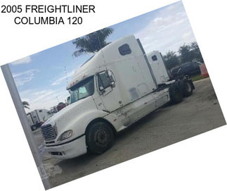 2005 FREIGHTLINER COLUMBIA 120