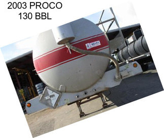 2003 PROCO 130 BBL