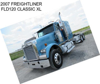 2007 FREIGHTLINER FLD120 CLASSIC XL