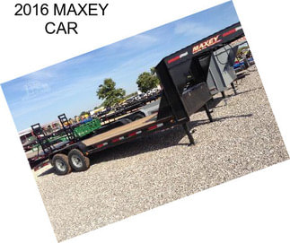 2016 MAXEY CAR