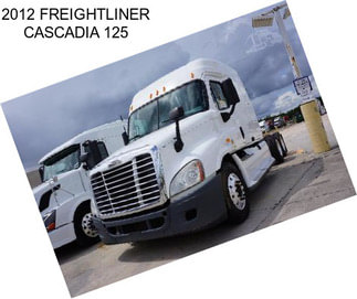 2012 FREIGHTLINER CASCADIA 125