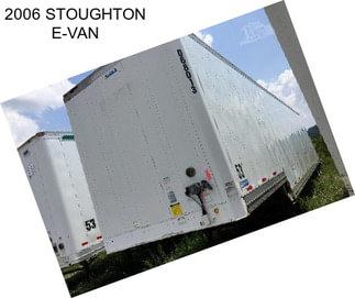 2006 STOUGHTON E-VAN