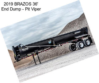 2019 BRAZOS 36\' End Dump - Pit Viper