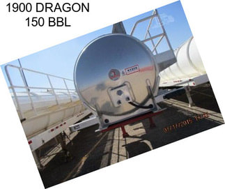 1900 DRAGON 150 BBL