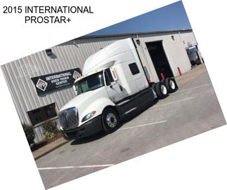 2015 INTERNATIONAL PROSTAR+