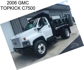 2006 GMC TOPKICK C7500