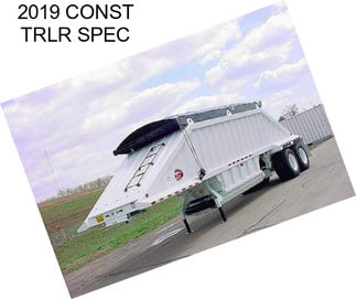 2019 CONST TRLR SPEC