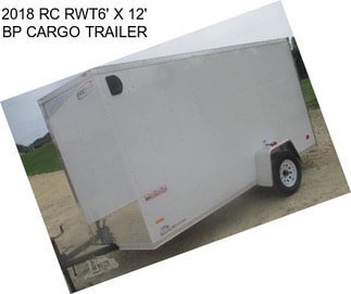 2018 RC RWT6\' X 12\' BP CARGO TRAILER