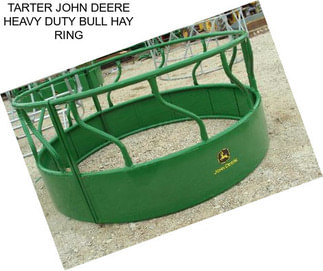 TARTER JOHN DEERE HEAVY DUTY BULL HAY RING