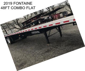 2019 FONTAINE 48FT COMBO FLAT