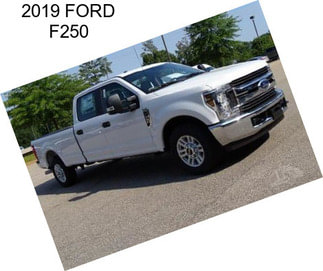 2019 FORD F250