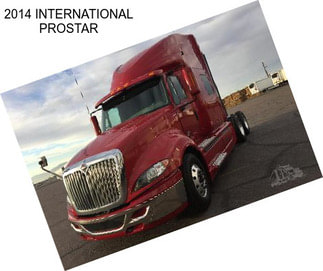 2014 INTERNATIONAL PROSTAR