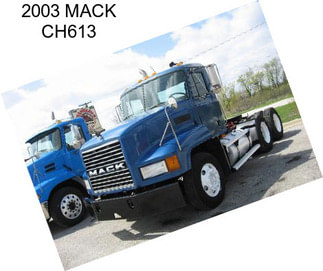 2003 MACK CH613