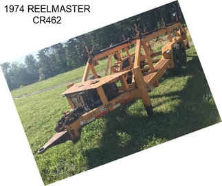 1974 REELMASTER CR462