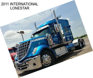 2011 INTERNATIONAL LONESTAR