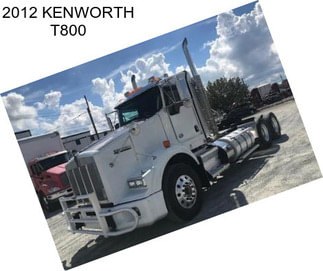 2012 KENWORTH T800