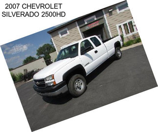 2007 CHEVROLET SILVERADO 2500HD