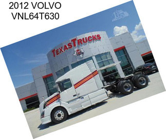 2012 VOLVO VNL64T630