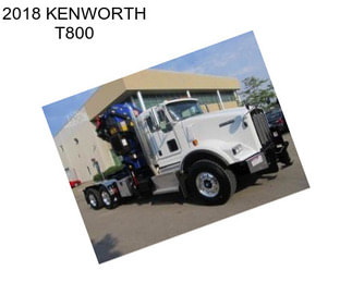 2018 KENWORTH T800