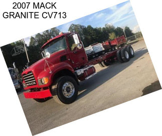 2007 MACK GRANITE CV713