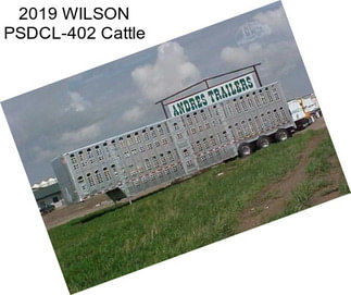 2019 WILSON PSDCL-402 Cattle