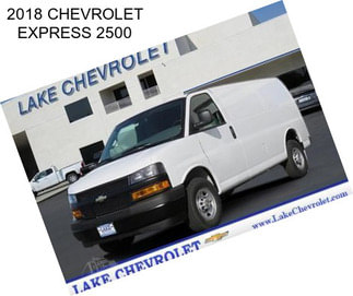 2018 CHEVROLET EXPRESS 2500