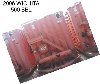 2006 WICHITA 500 BBL