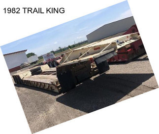 1982 TRAIL KING