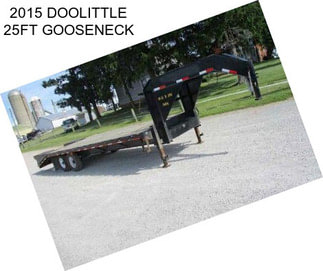 2015 DOOLITTLE 25FT GOOSENECK