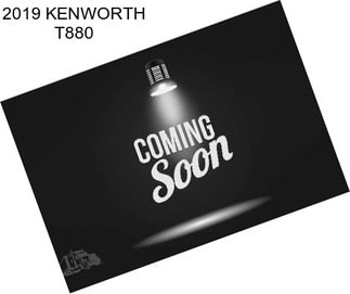 2019 KENWORTH T880