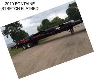2010 FONTAINE STRETCH FLATBED